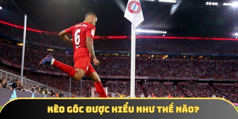 Giải đáp chi tiết kèo góc là gì