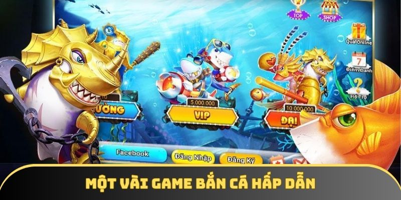 Những trò chơi săn cá chất lượng không nên bỏ lỡ