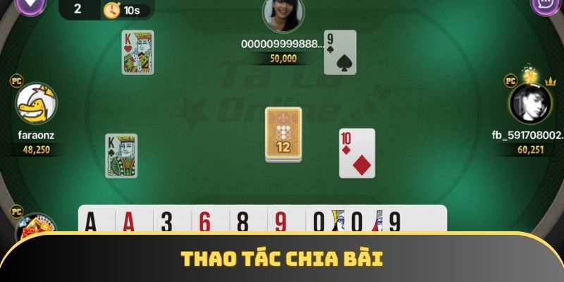 Thao tác chia bài cơ bản khách hàng cần lưu ý