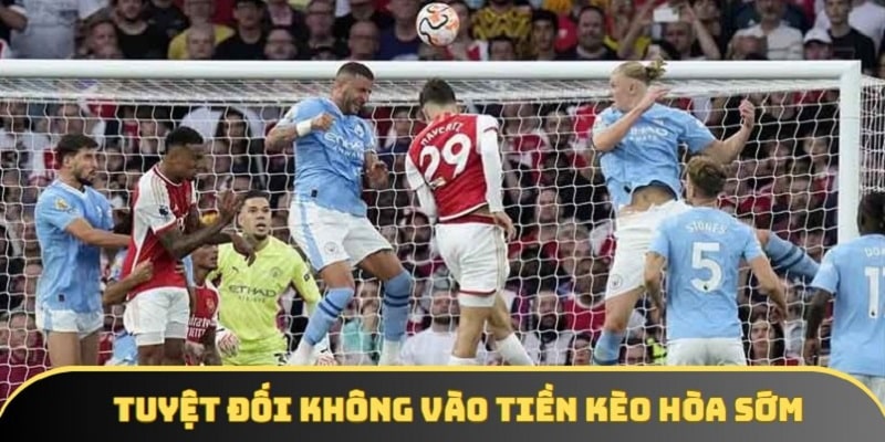 Tuyệt đối không nên vào kèo bằng bóng từ trước