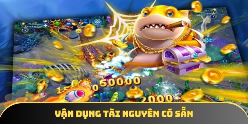 Vận dụng tài nguyên hỗ trợ trong game để săn mồi thành công